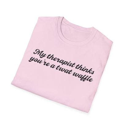 “My therapist thinks you’re a twat waffle” Graphic Tee