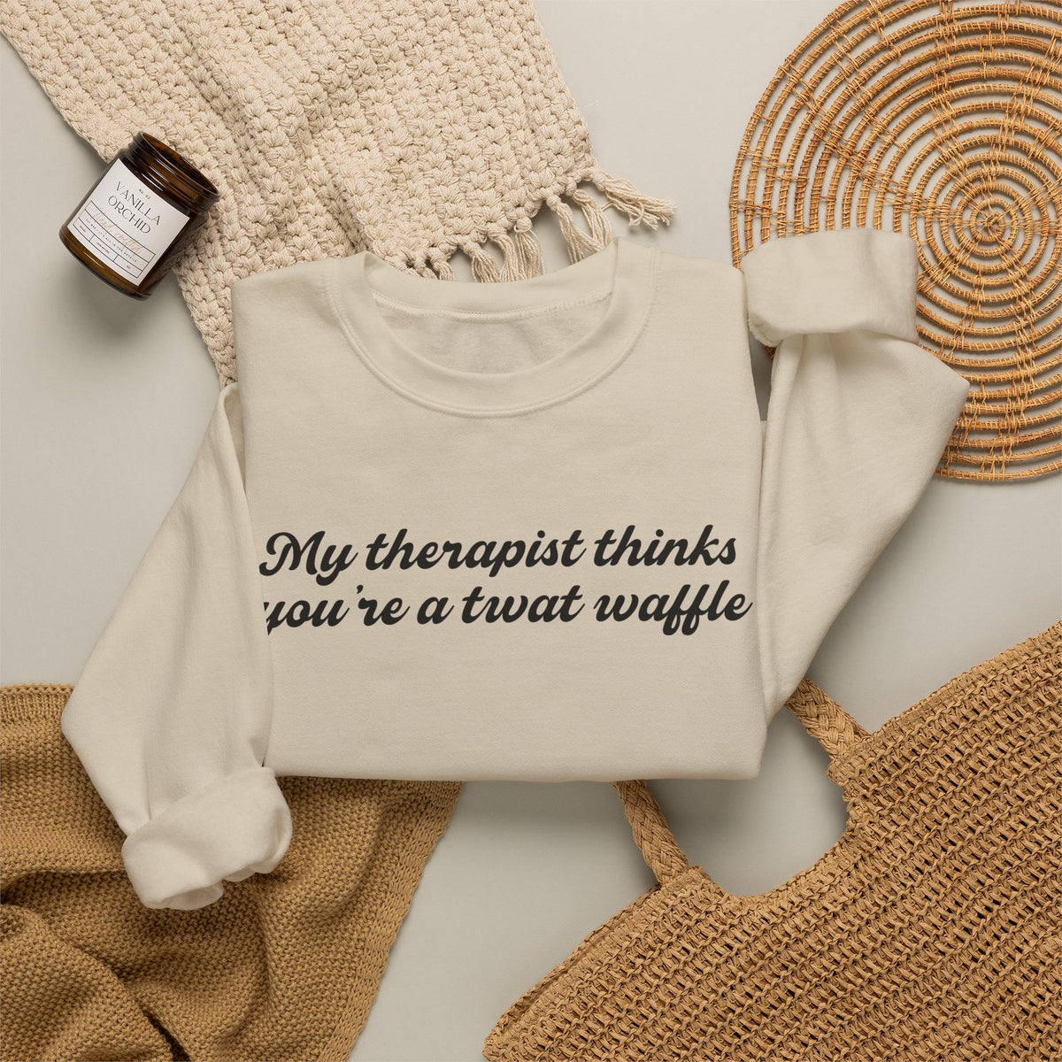 "My therapist thinks you're a twat waffle" Crewneck Sweatshirt