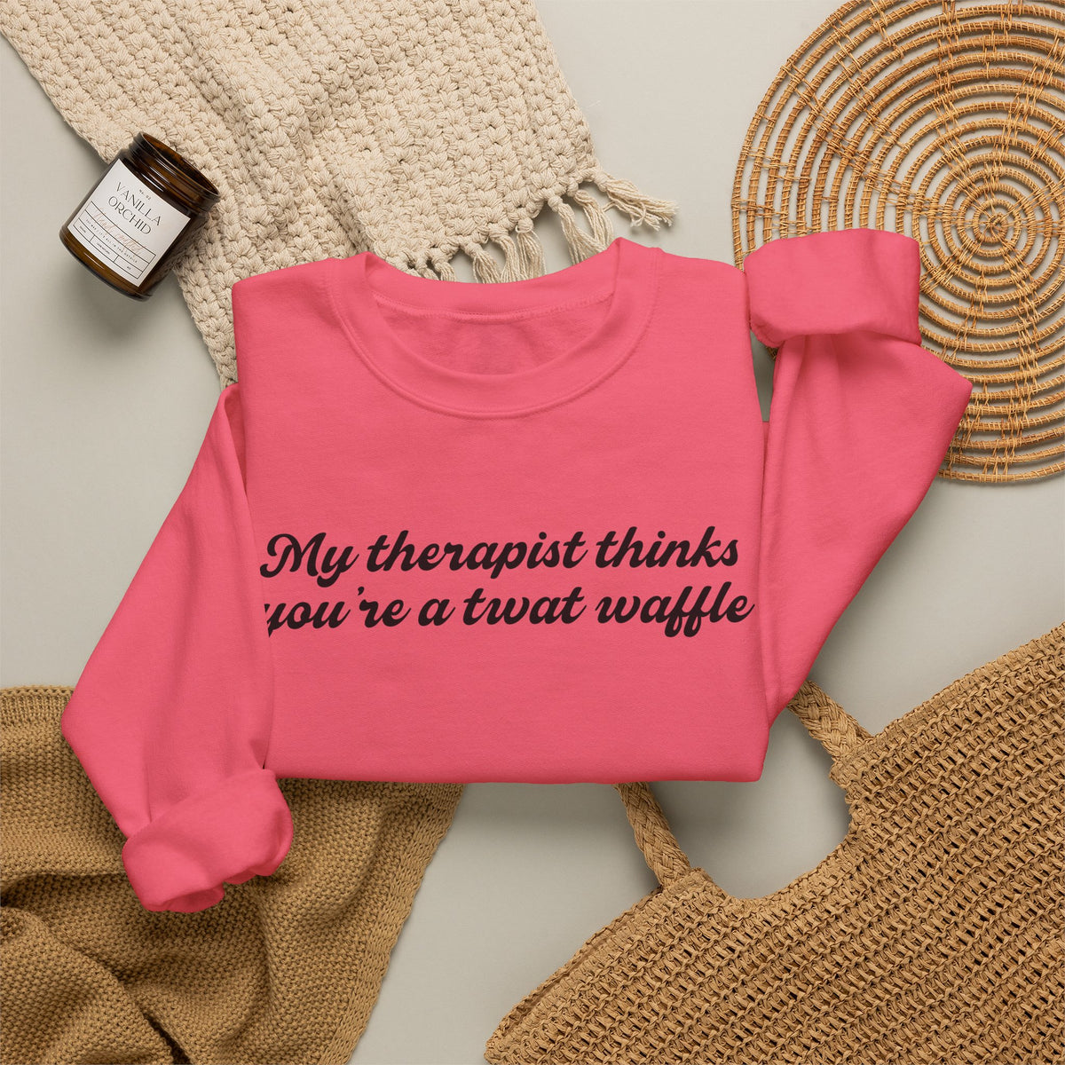 "My therapist thinks you're a twat waffle" Crewneck Sweatshirt