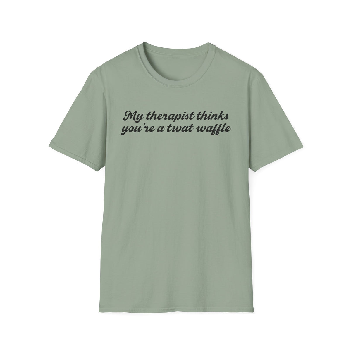 “My therapist thinks you’re a twat waffle” Graphic Tee