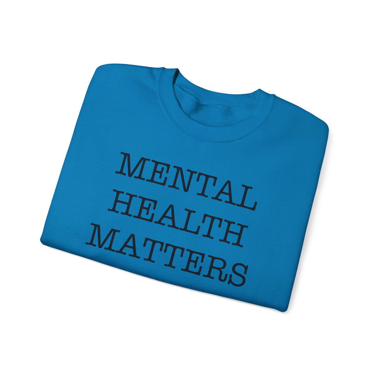 "Mental Health Matters" Crewneck Sweatshirt