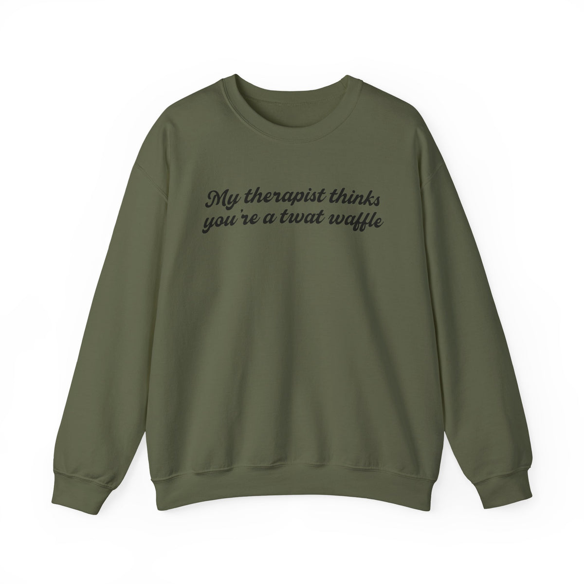 "My therapist thinks you're a twat waffle" Crewneck Sweatshirt