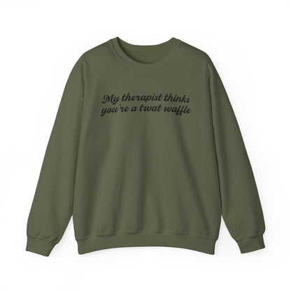"My therapist thinks you're a twat waffle" Crewneck Sweatshirt